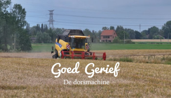 ? Goed Gerief: De dorsmachine